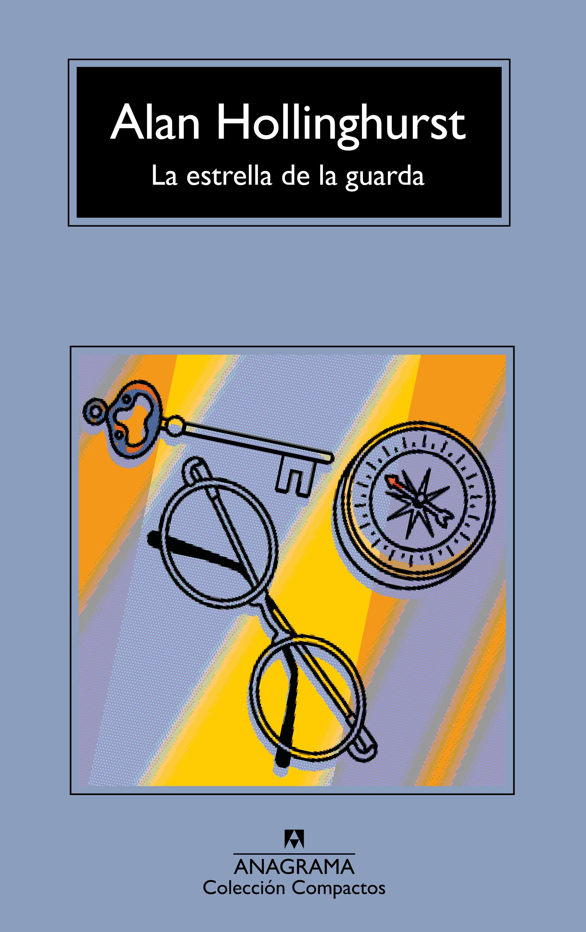 ESTRELLA DE LA GUARDA, LA - HOLLINGHURST, ALAN