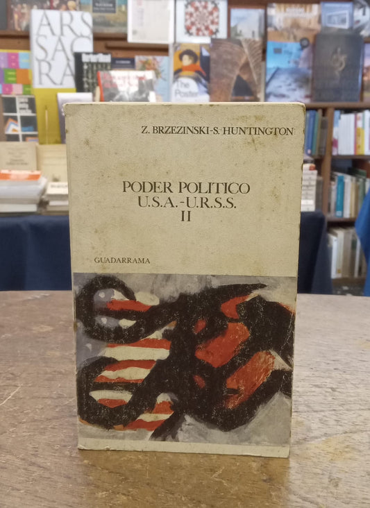 Poder político USA-URSS. Tomo II. Semejanzas y contrastes