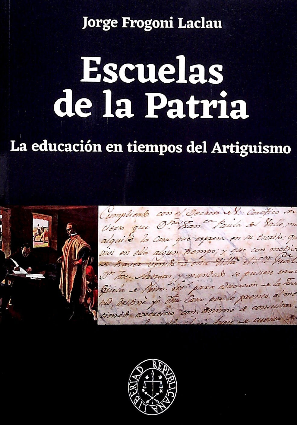 ESCUELAS DE LA PATRIA - FROGONI LACLAU, JORGE