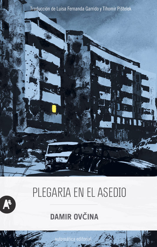 PLEGARIA EN EL ASEDIO - OVCINA, DAMIR