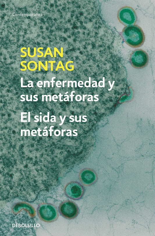 LA ENFERMEDAD Y SUS METÁFORAS - EL SIDA Y SUS METÁFORAS - Susan Sontag - 