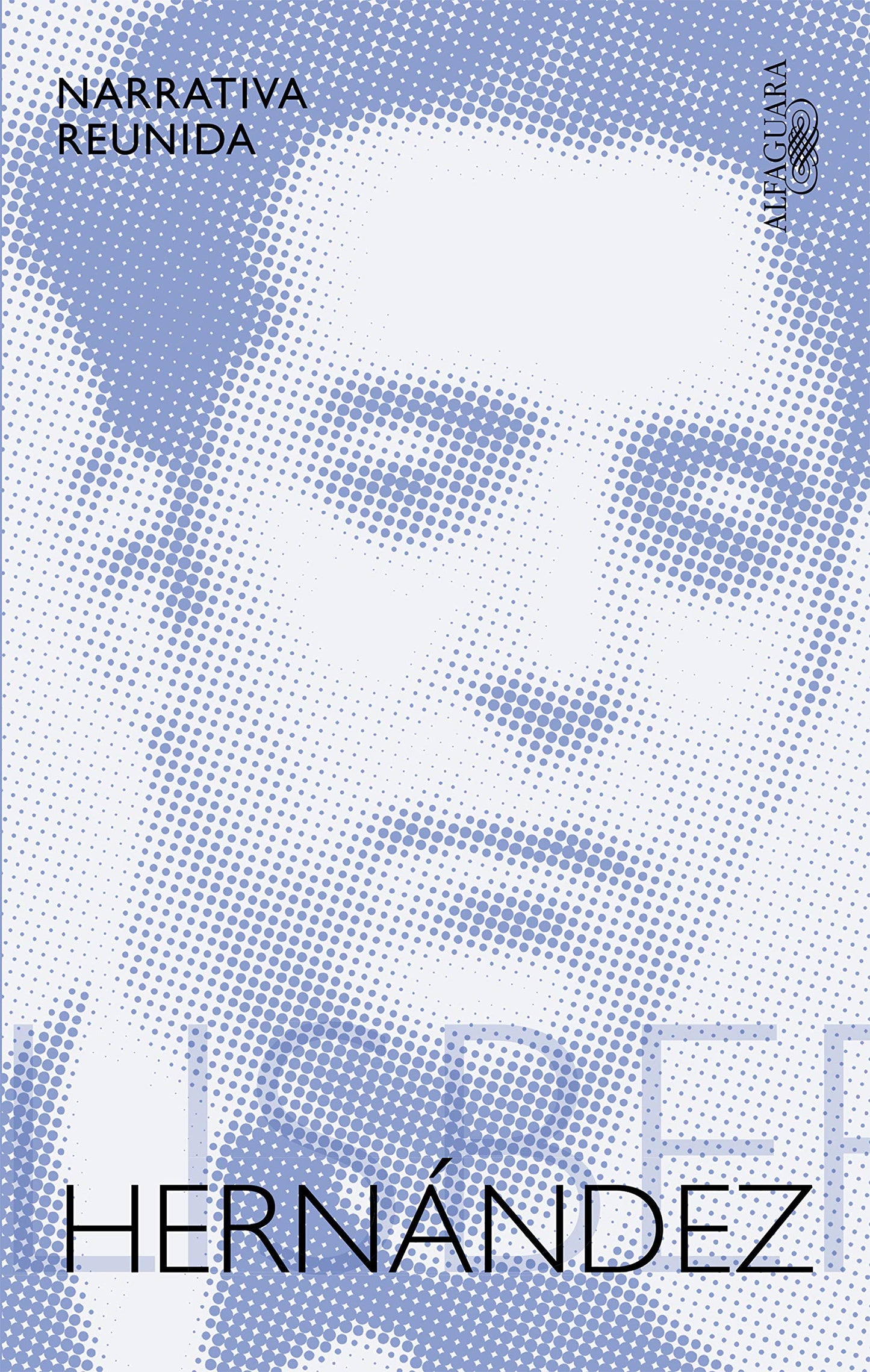 Narrativa reunida - Felisberto Hernández - Felisberto Hernández - ALFAGUARA