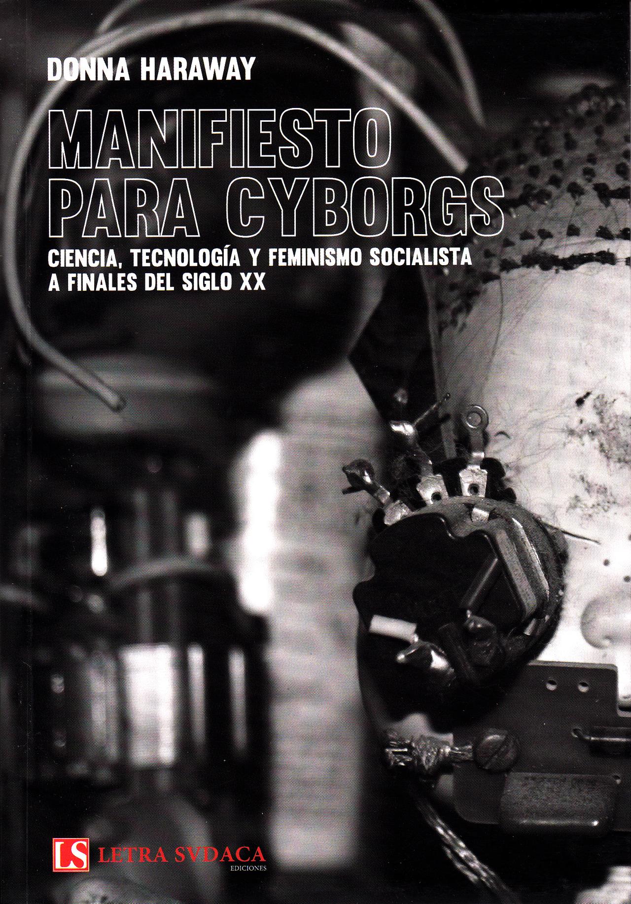 MANIFIESTO PARA CYBORGS - Donna haraway - LETRA SUDACA