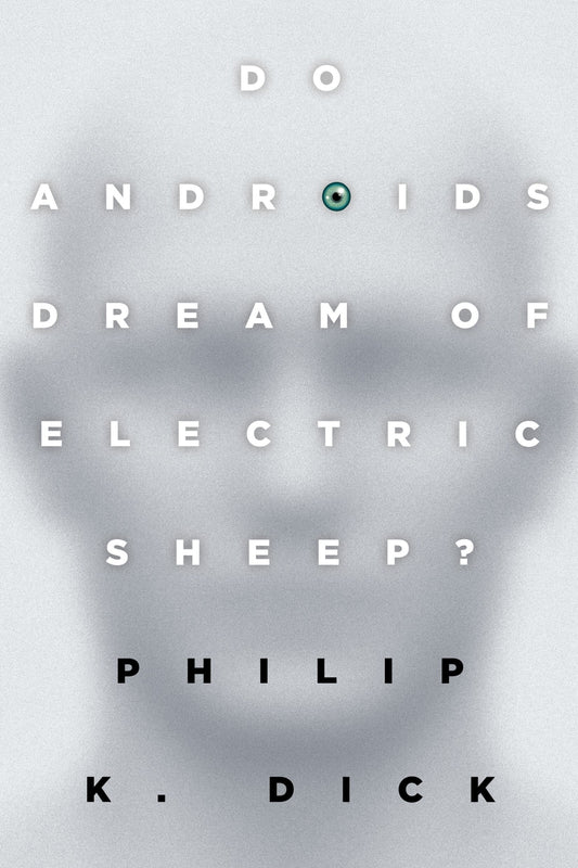 DO ANDROIDS DREAM OF ELECTRIC