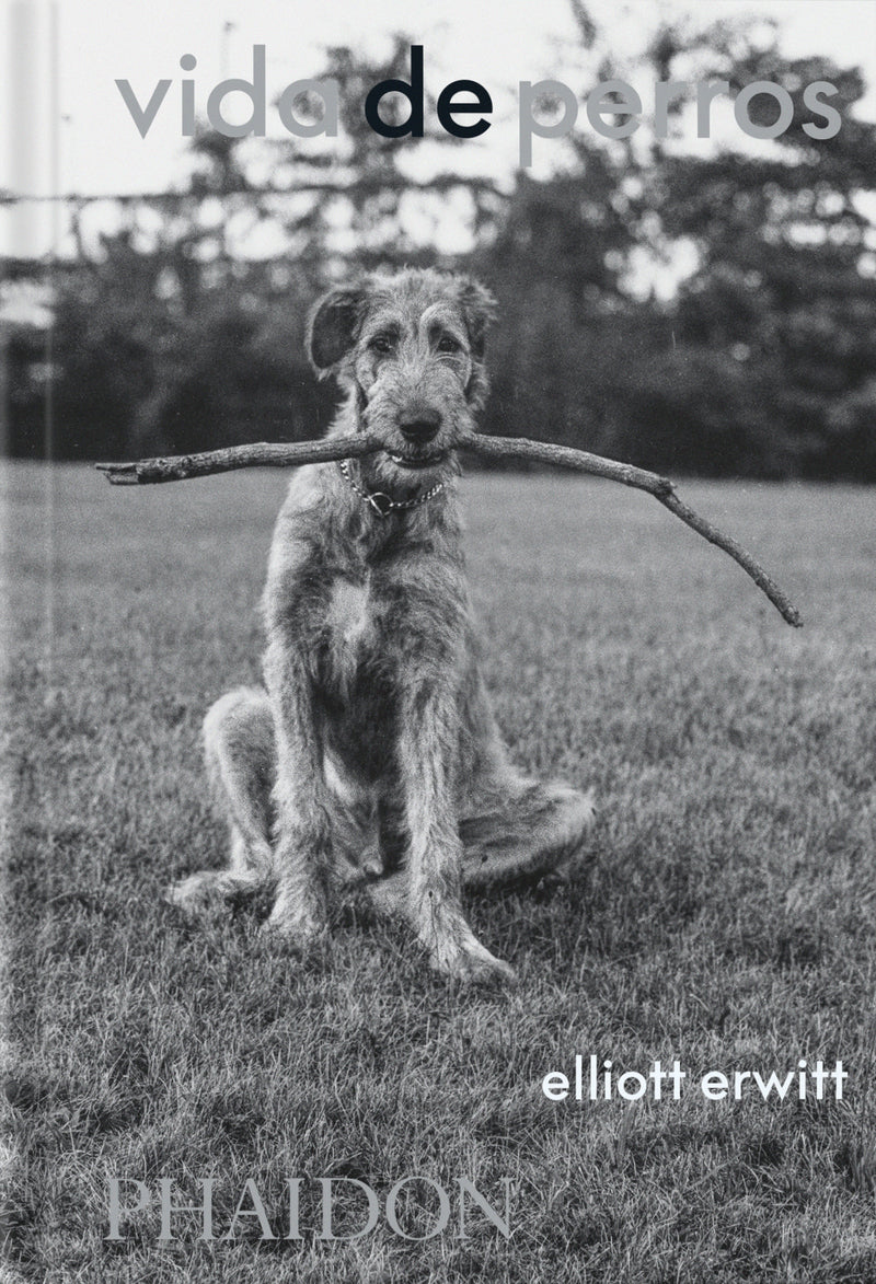 VIDA DE PERROS  - ERWITT, WLLIOTT
