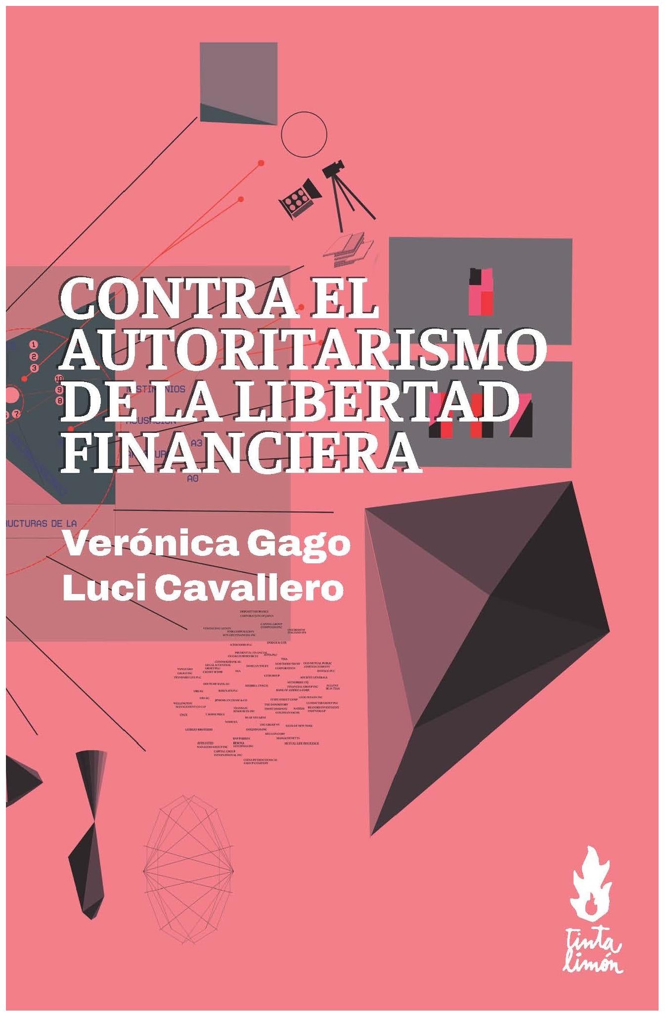 CONTRA EL AUTORITARISMO DE LA LIBERTAD FINANCIERA - CAVALLERO, LUCI Y GAGO, VERÓNICA