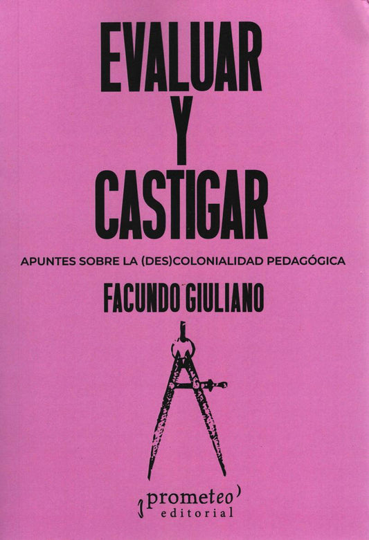 EVALUAR Y CASTIGAR - GIULIANO, FACUNDO