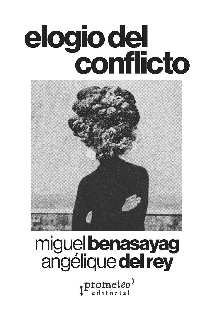 ELOGIO DEL CONFLICTO - BENASAYAG, MIGUEL, DEL REY, ANGELIQUE