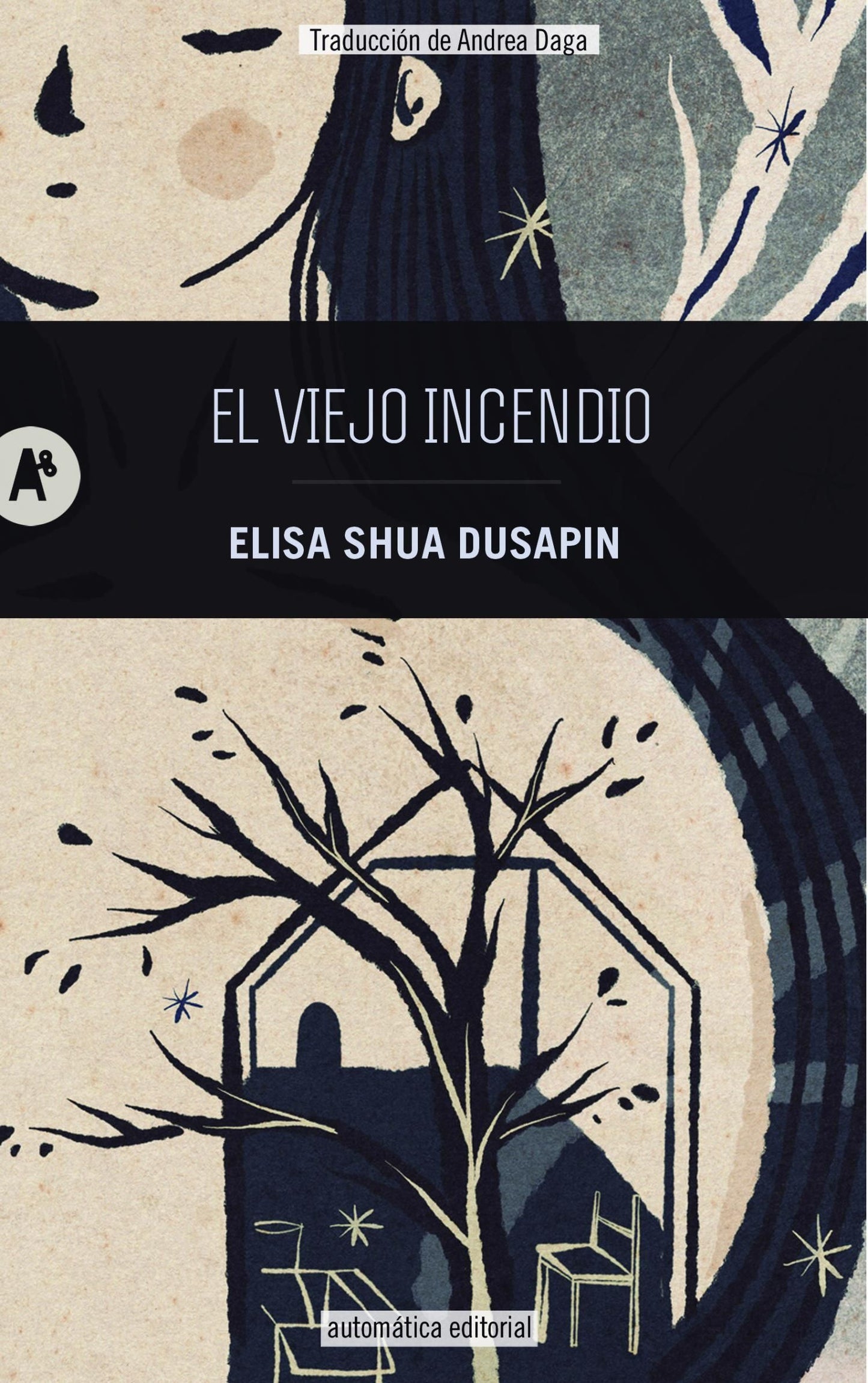 VIEJO INCENDIO, EL - SHUA DUSAPIN, ELISA