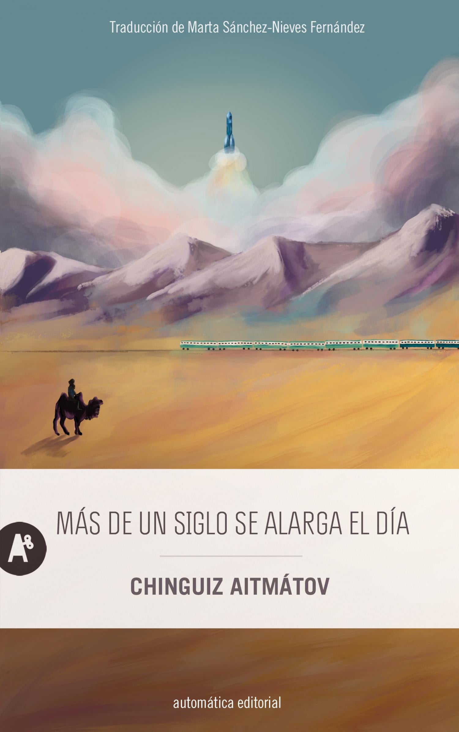 MAS DE UN SIGLO SE ALARGA EL DIA - ATIMATOV, CHINGUIZ
