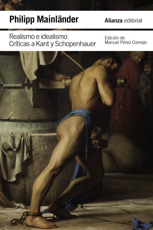 Realismo e idealismo. Críticas a Kant y Schopenhauer -  - Alianza