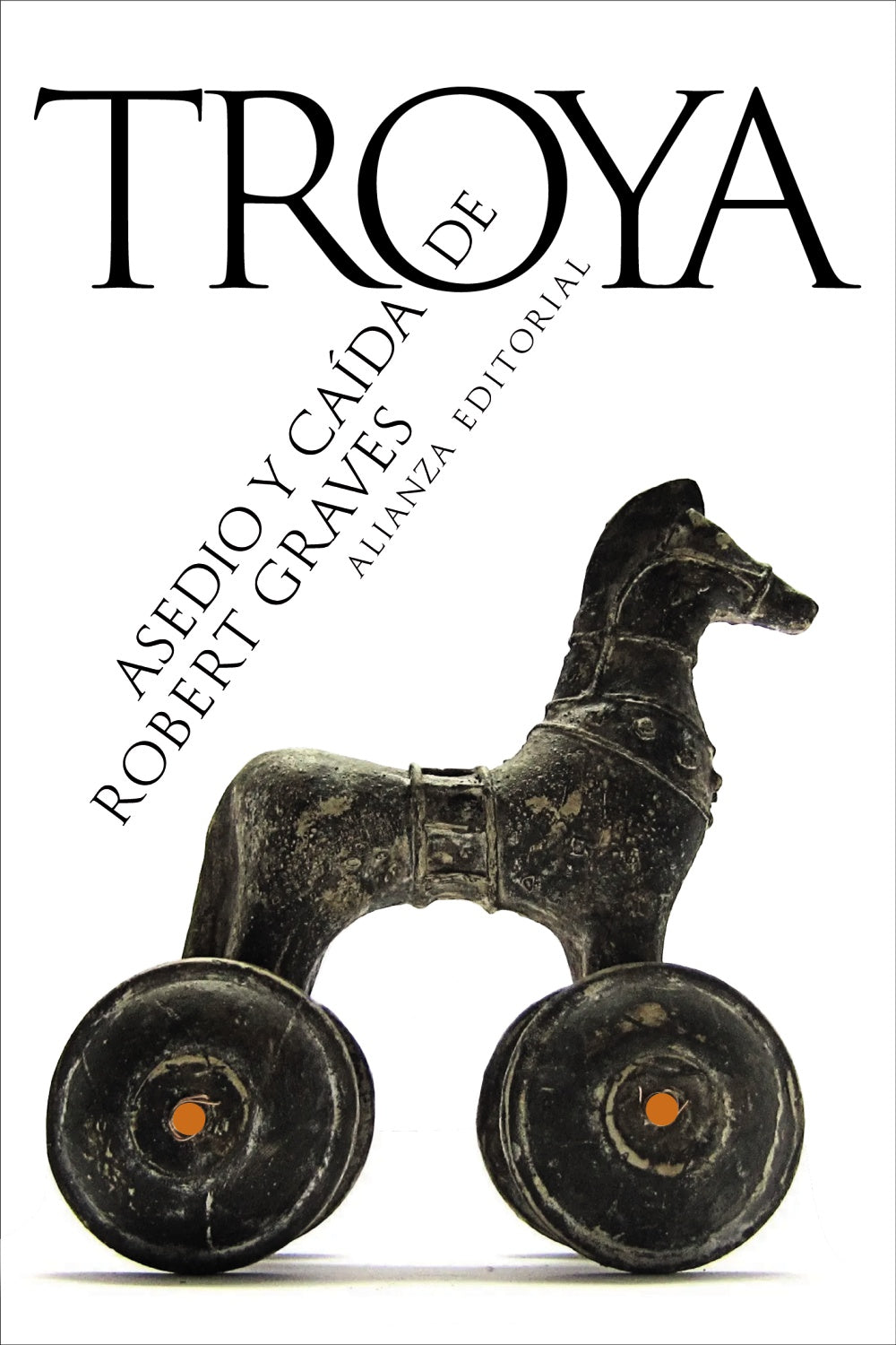 ASEDIO Y CAÍDA DE TROYA - GRAVES, ROBERTO