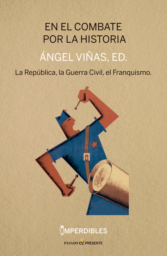 EN EL COMBATE POR LA HISTORIA - VIÑAS, ÁNGEL (ED,)