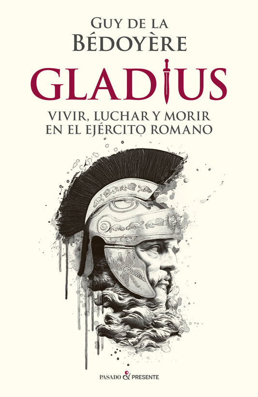 GLADIUS - DE LA BÉDOYÉRE, GUY