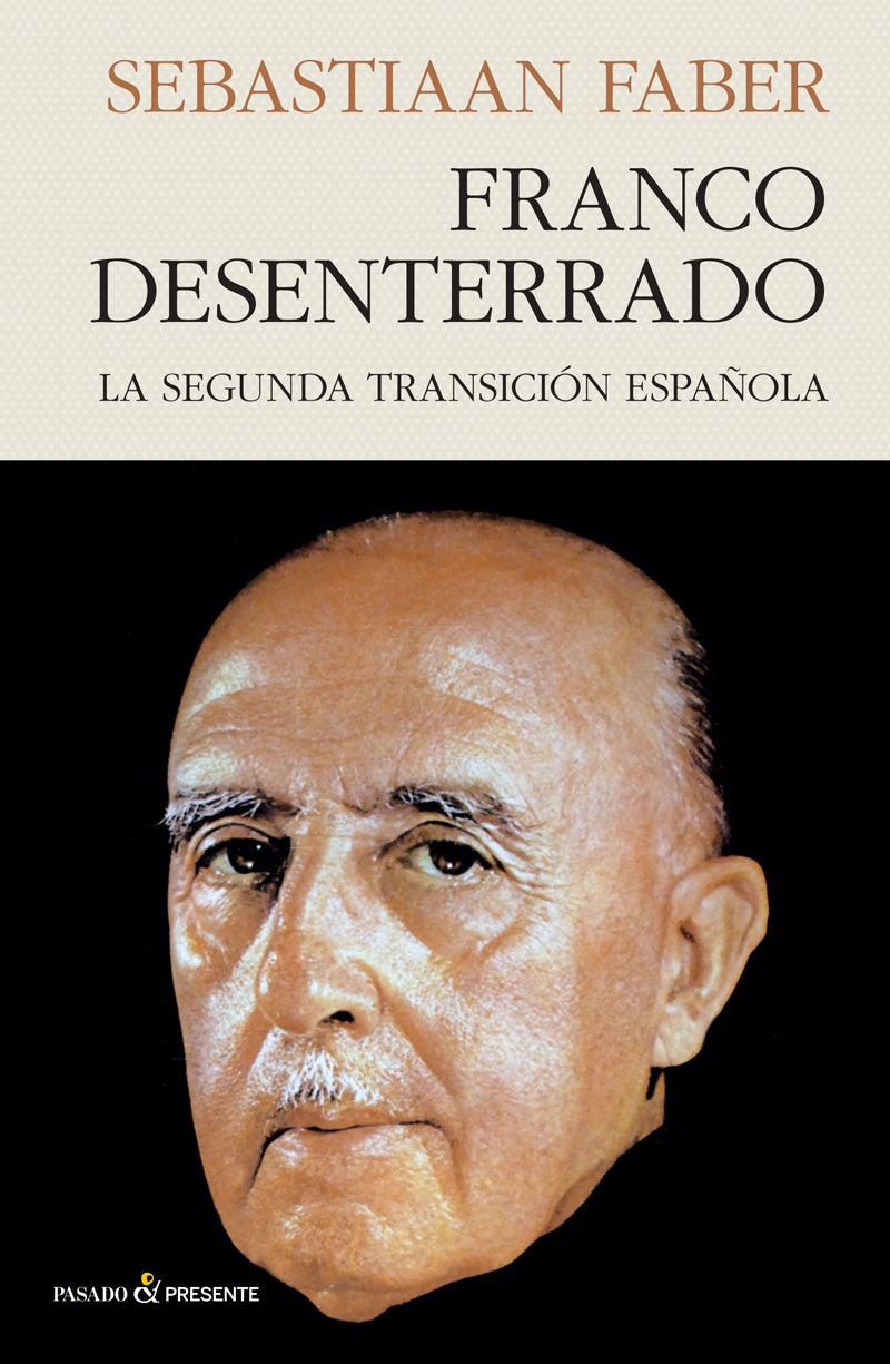 FRANCO DESENTERRADO - FABER, SEBASTIAAN