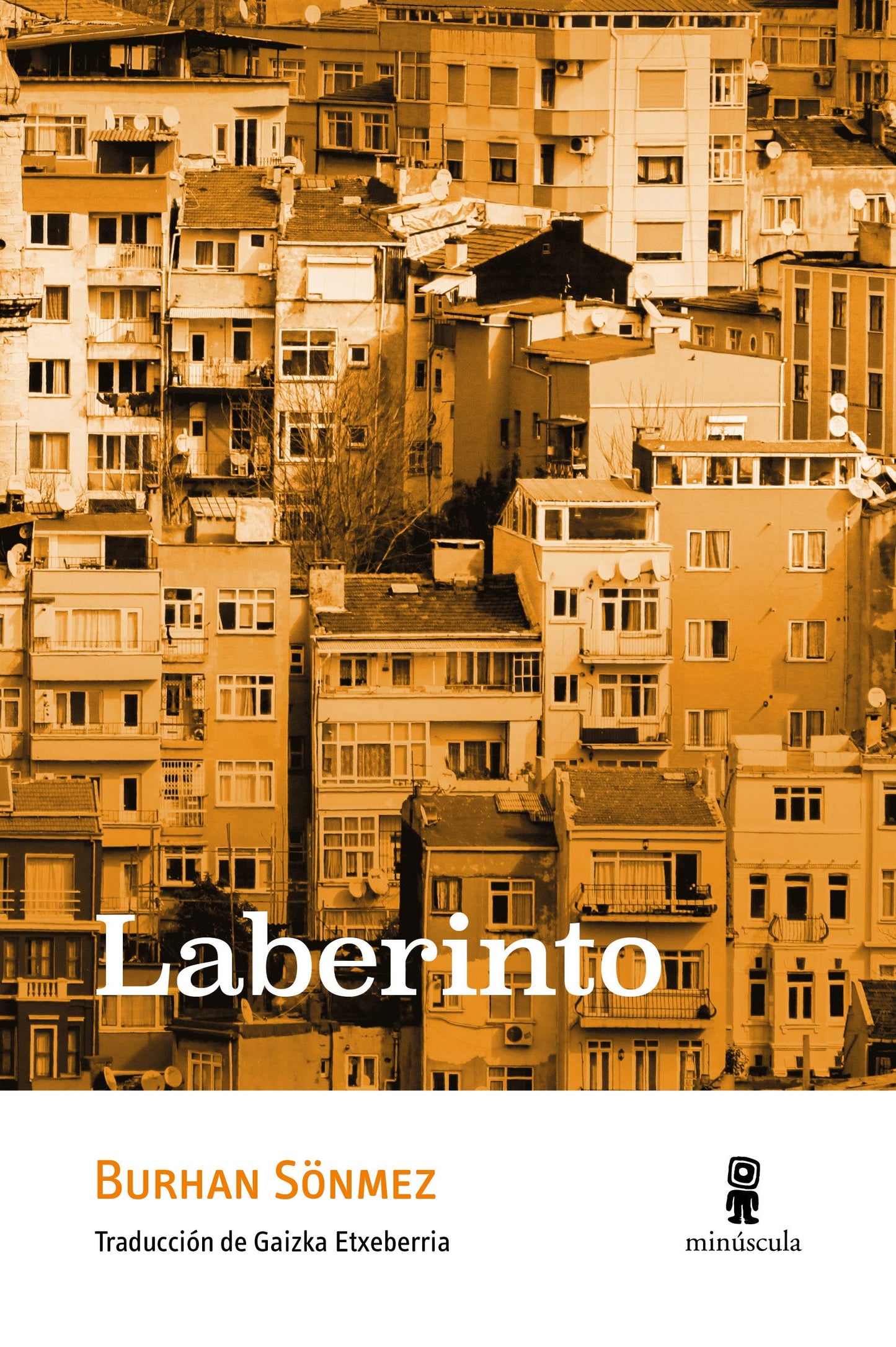 LABERINTO - BURHAN SONMEZ - EDITORIAL MINUSCULA