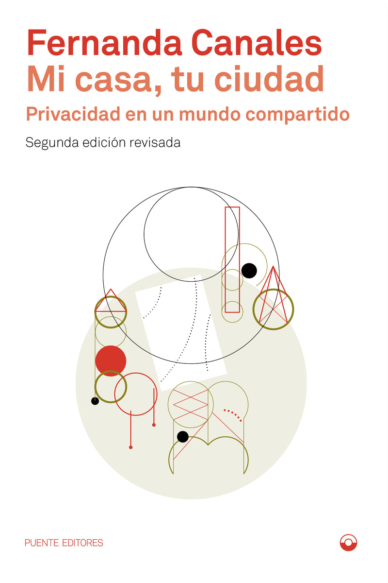 MI CASA, TU CIUDAD. PRIVACIDAD EN UN MUNDO COMPARTIDO