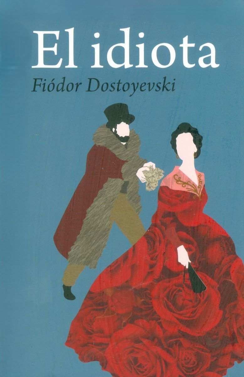 IDIOTA, EL - DOSTOYEVSKI, FIODOR