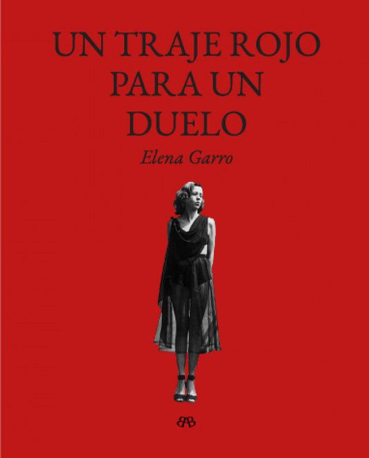 Un traje rojo para un duelo / Elena Garro.Elena Garro