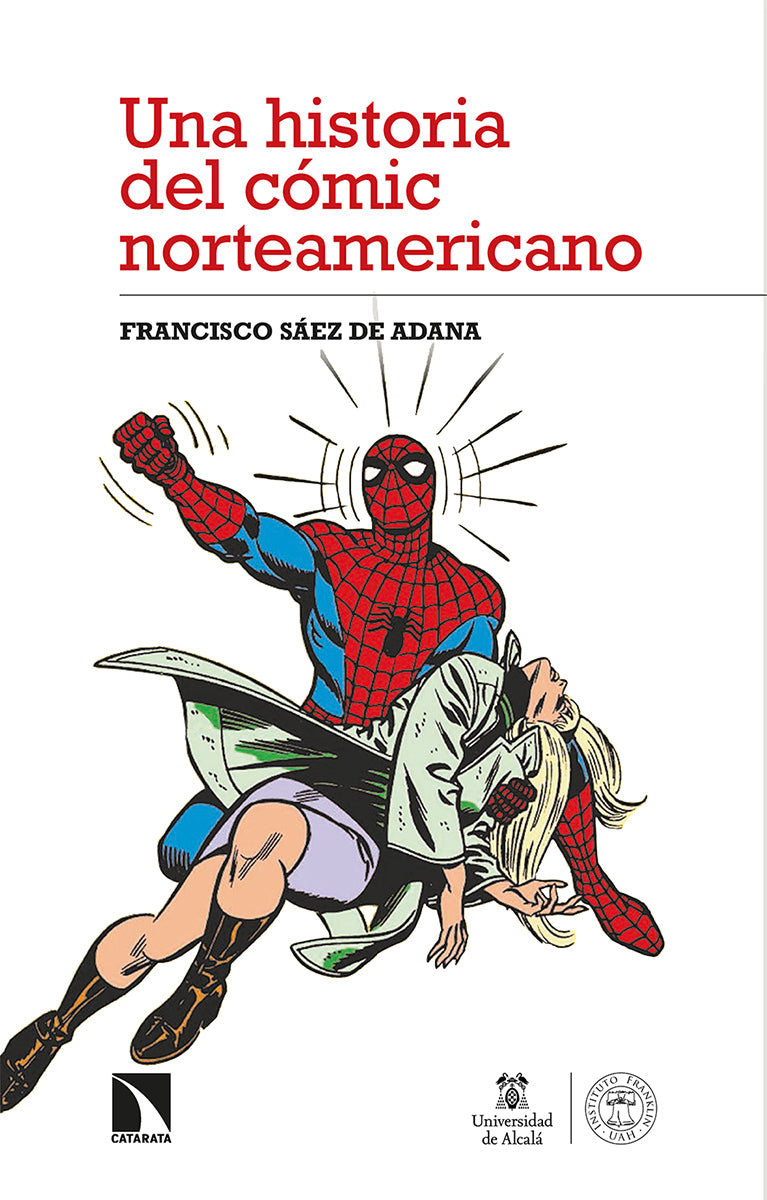 UNA HISTORIA DEL CÓMIC NORTEAMERICANO - Francisco Sáez de Adana - Catarata