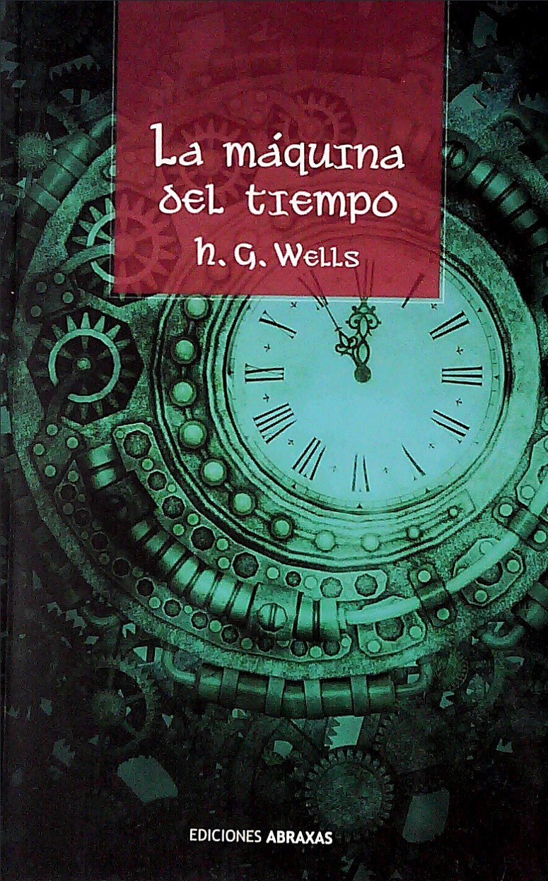 MÁQUINA DEL TIEMPO, LA - WELLS, H.G.