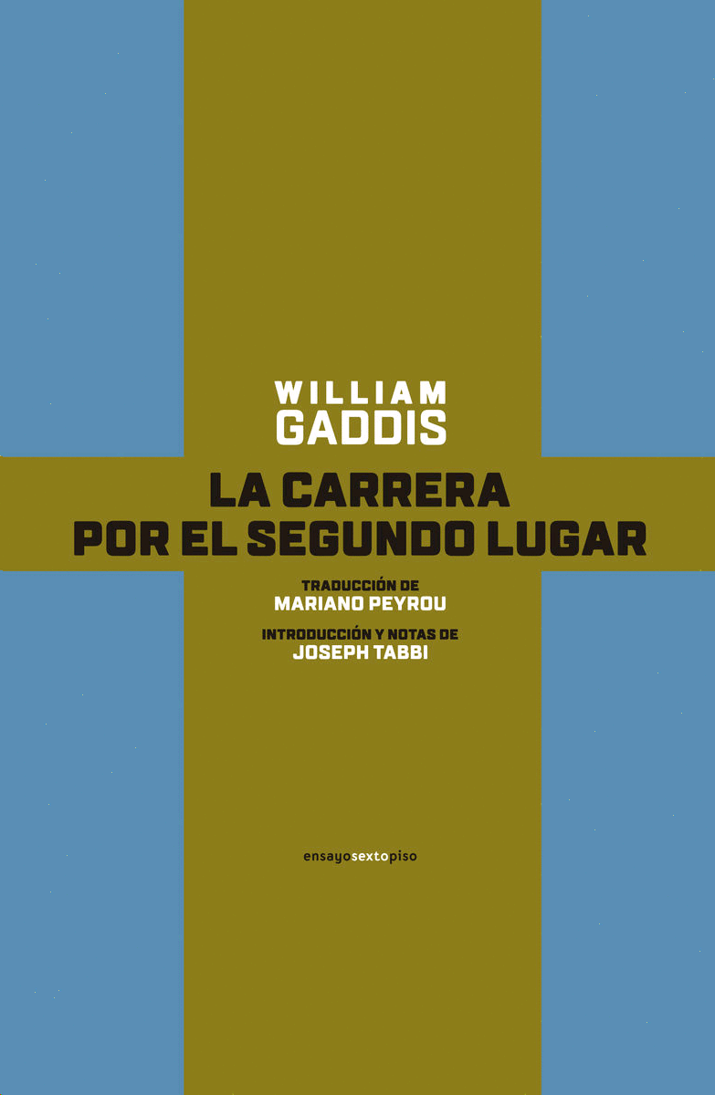 LA CARRERA POR EL SEGUNDO LUGAR - GADDIS, WILLIAM