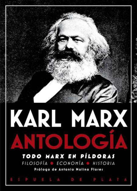 ANTOLOGÍA - KARL MARX -  - Espuela De Plata