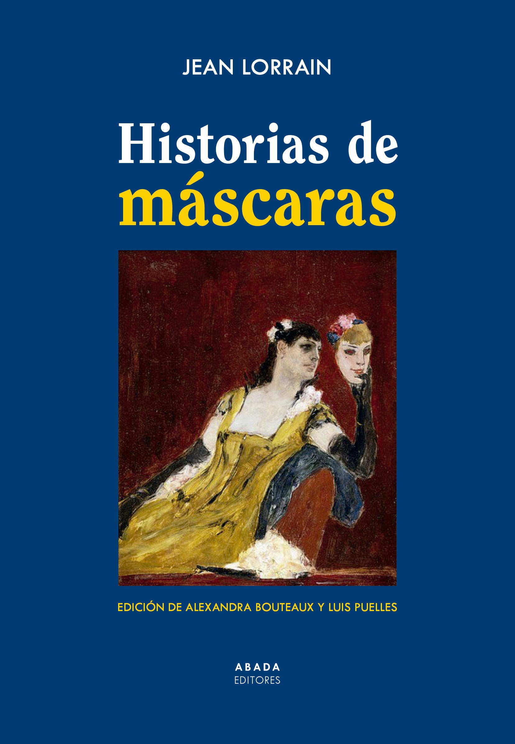 Historias de máscaras -  - ABADA EDITORES