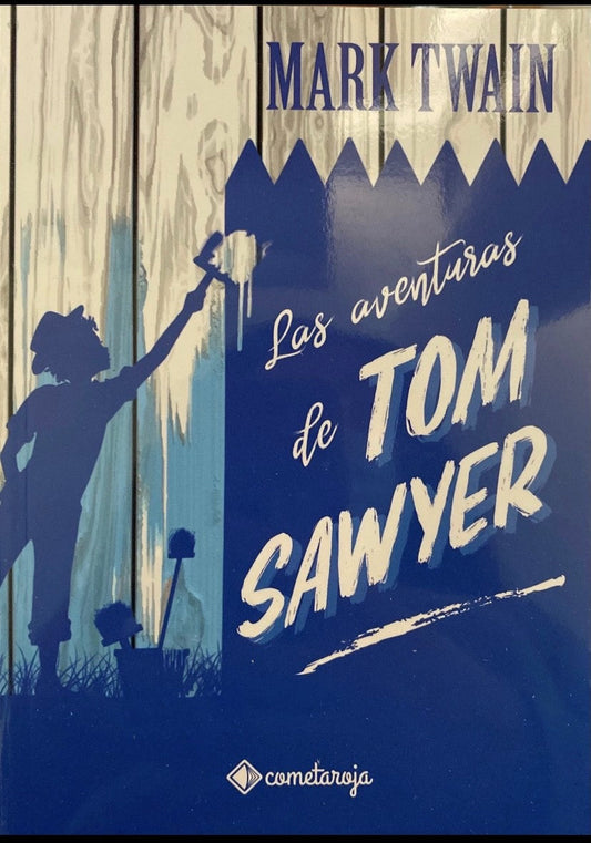LAS AVENTURAS DE TOM SAWYER -  - Cometa Roja