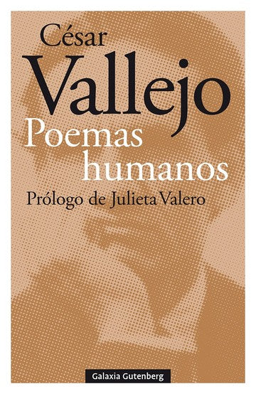 POEMAS HUMANOS - César Vallejo - GALAXIA GUTENBERG