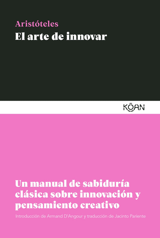 ARTE DE INNOVAR, EL - ARISTÓTELES - Koan