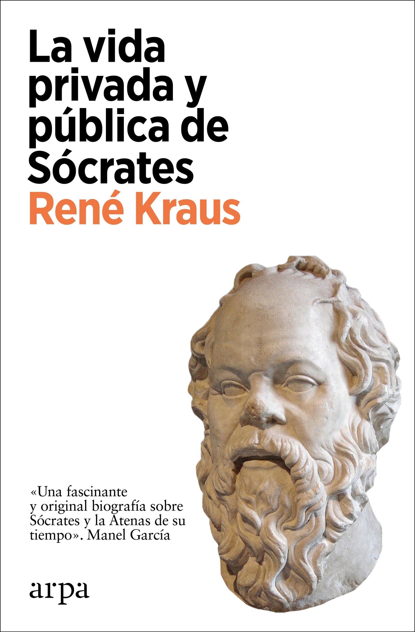 La vida privada y pública de Sócrates - René Kraus - ARPA