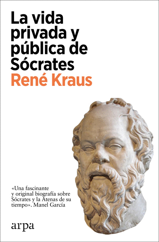La vida privada y pública de Sócrates - René Kraus - ARPA