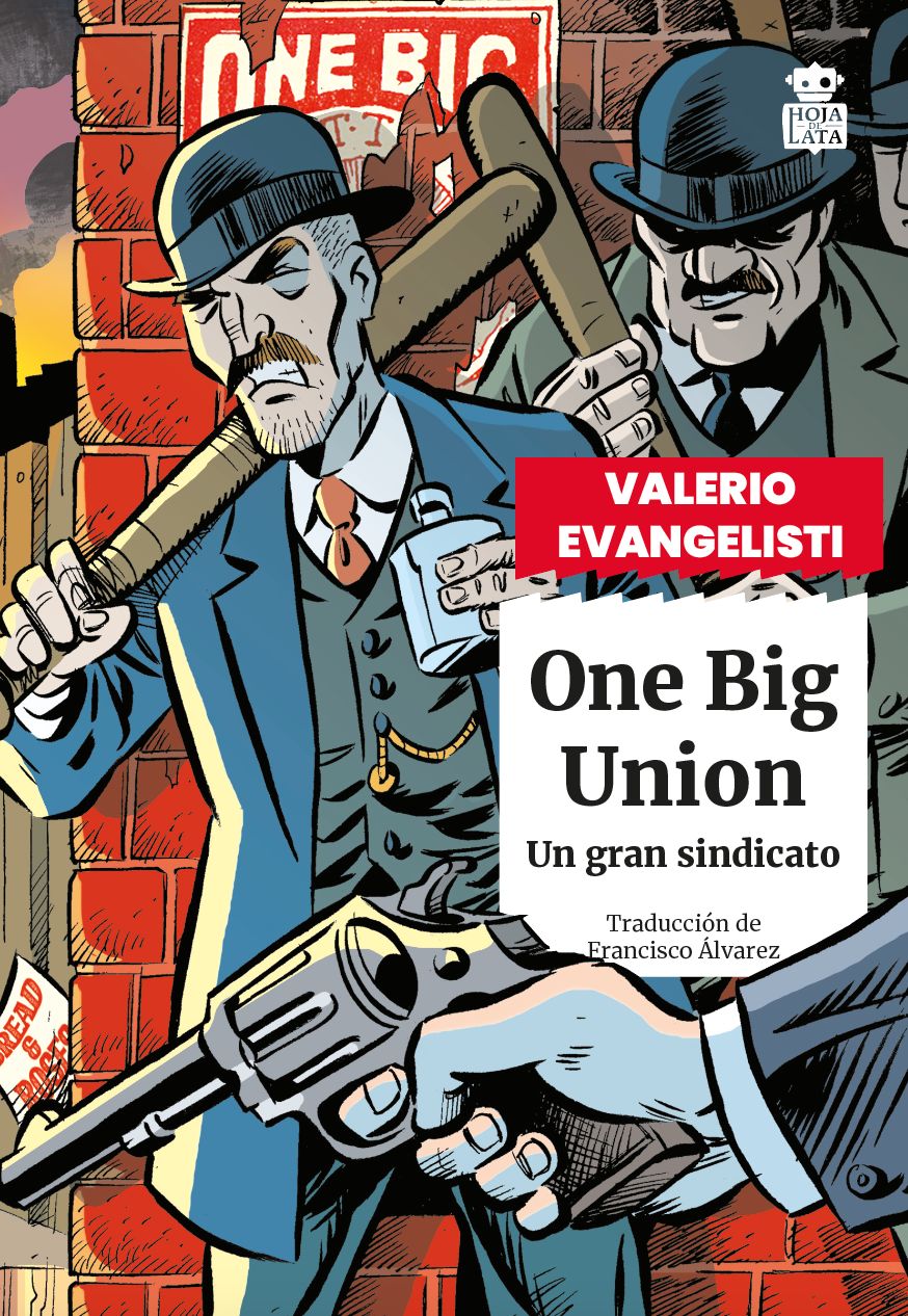 ONE BIG UNION. UN GRAN SINDICATO - EVANGELISTI, VALERIO