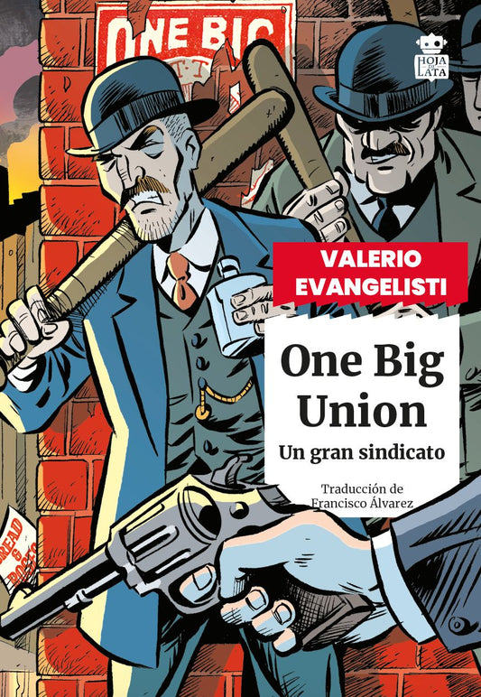 ONE BIG UNION. UN GRAN SINDICATO - EVANGELISTI, VALERIO