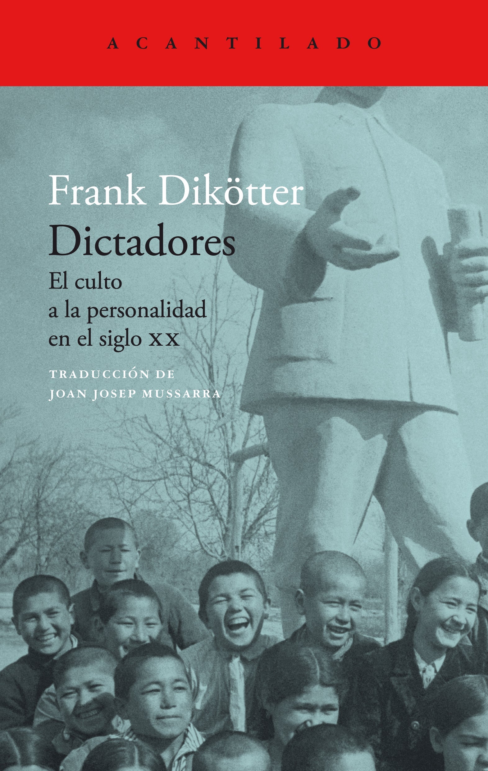 Dictadores - Frank Dikotter - ACANTILADO