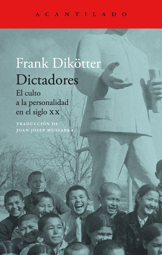 Dictadores - Frank Dikotter - ACANTILADO