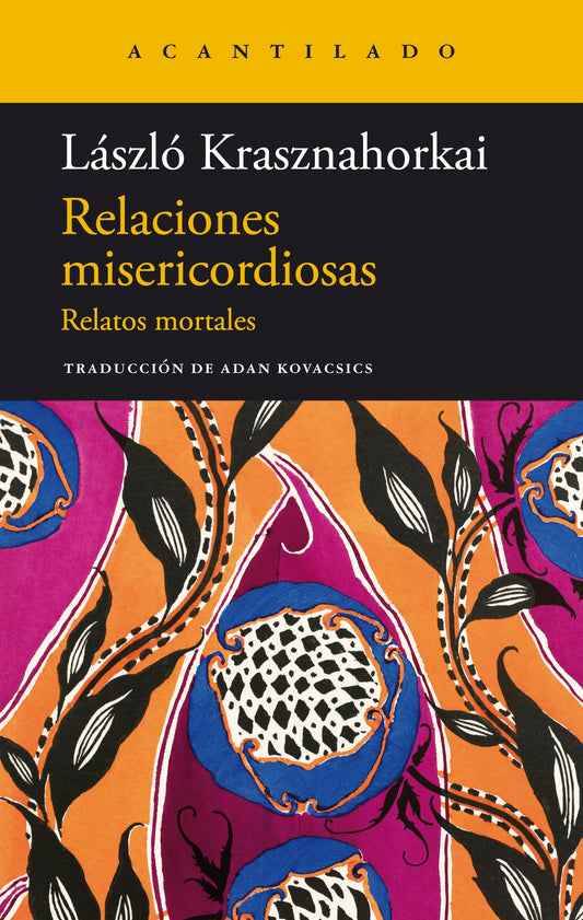 RELACIONES MISERICORDIOSAS - KRASZNAHORKAI, LASZLO