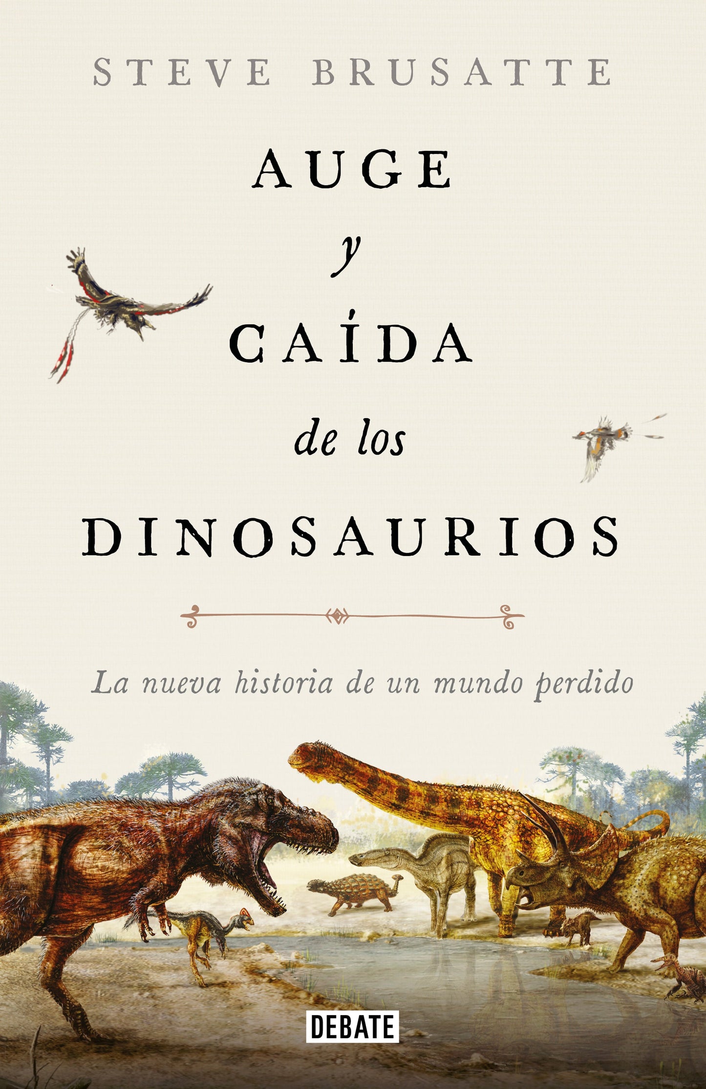 AUGE Y CAIDA DE LOS DINOSAURIOS - TB