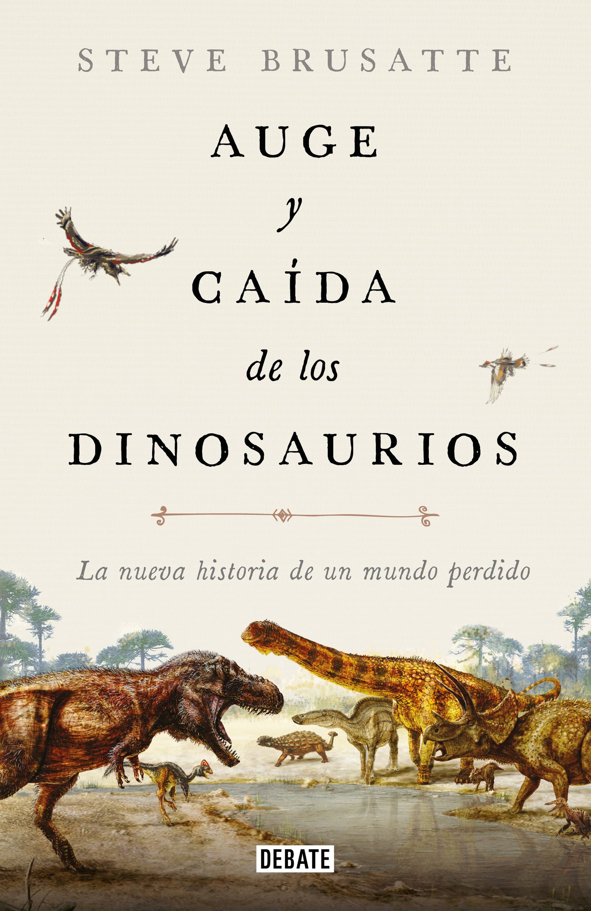 AUGE Y CAIDA DE LOS DINOSAURIOS - TB