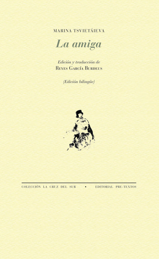 La amiga - MARINA TSIVETAIEVA - PRETEXTOS EDITORIAL
