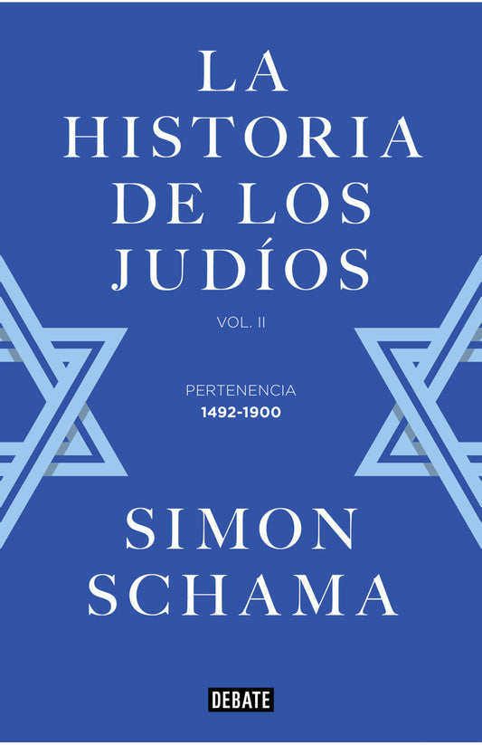 La historia de los judíos II - Simon Schama - DEBATE