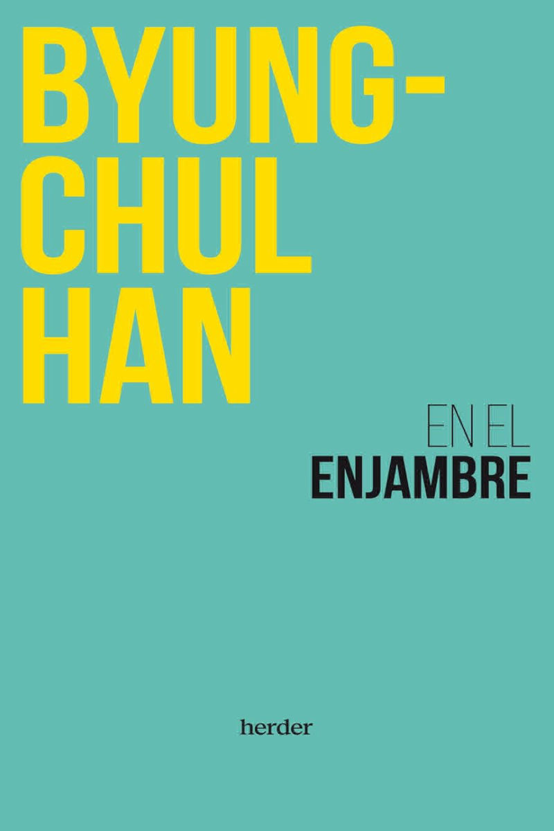 EN EL ENJAMBRE - BYUNG-CHUL, HAN