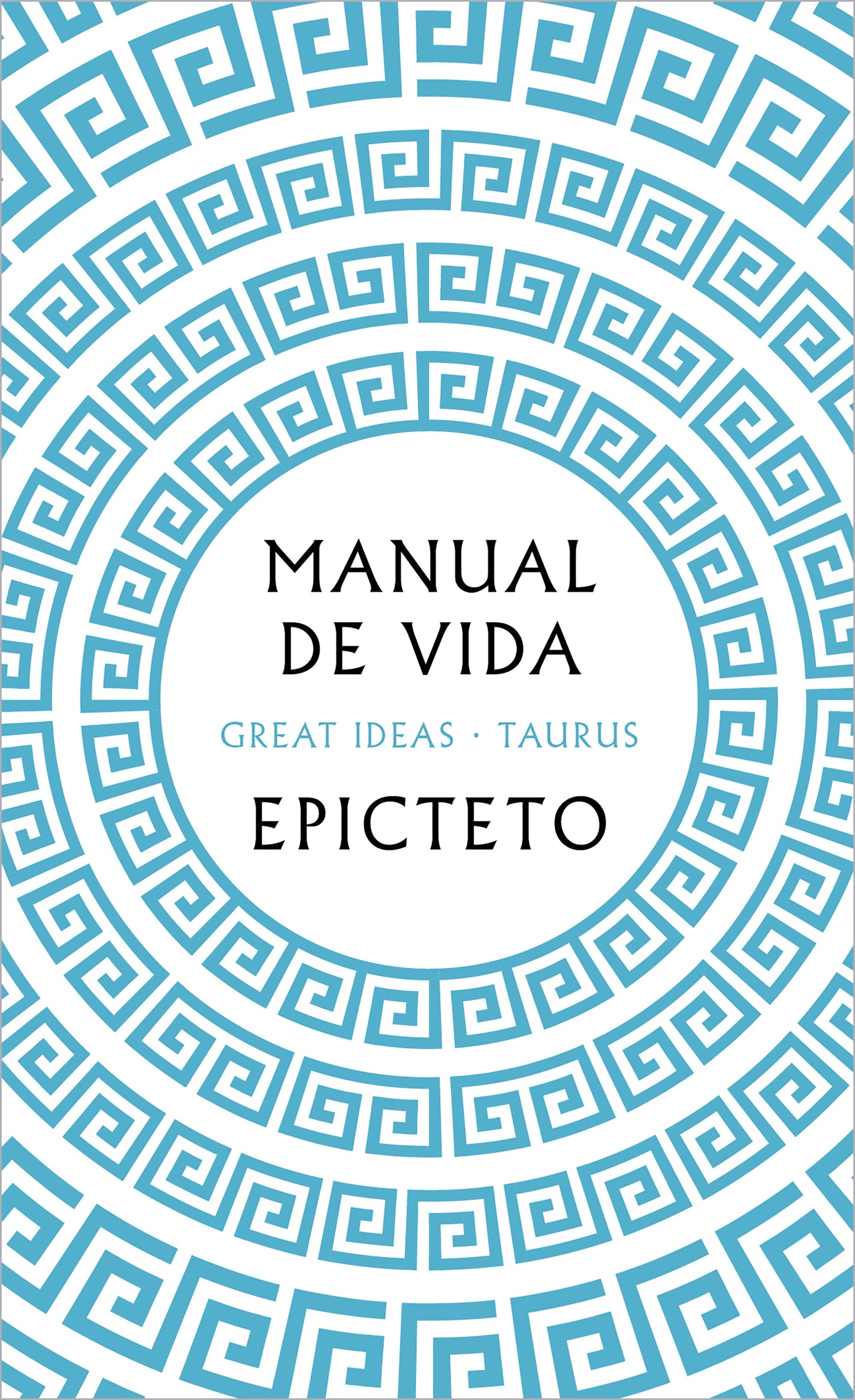 Manual de vida - Epicteto - TAURUS