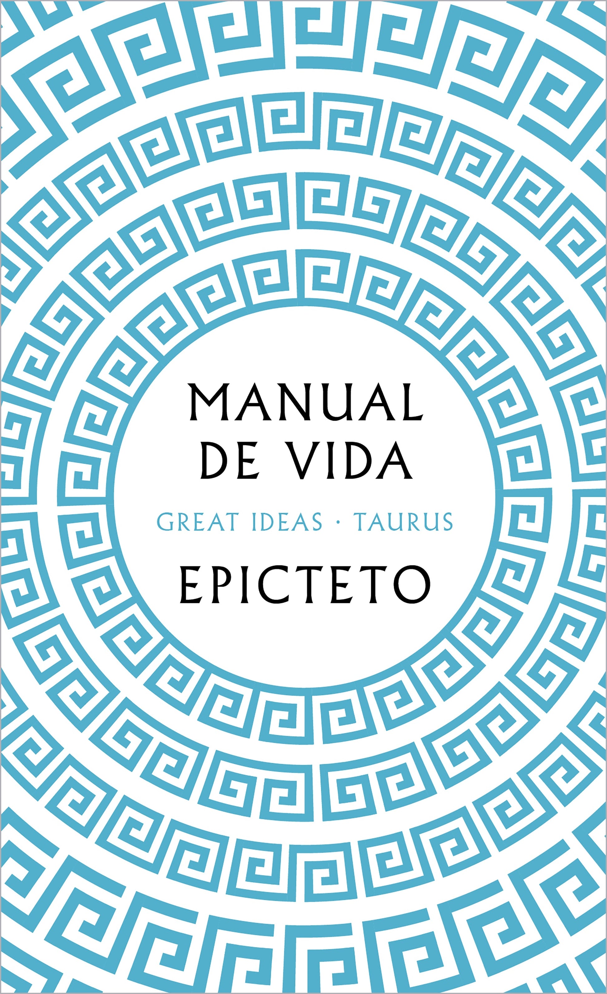 Manual de vida - Epicteto - TAURUS