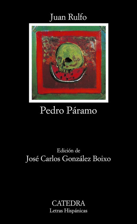 Pedro Páramo  - JUAN RULFO - Cátedra