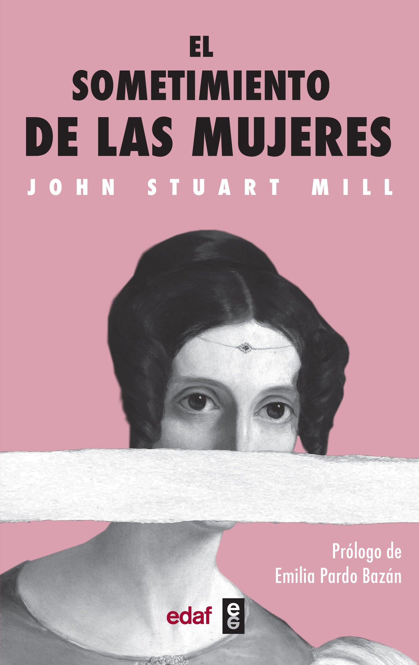 SOMETIMIENTO DE LAS MUJERES, EL - STUART MILL,  JOHN
 - Edaf