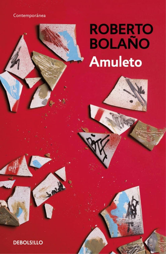 AMULETO - Roberto Bolaño - DEBOLS!LLO
