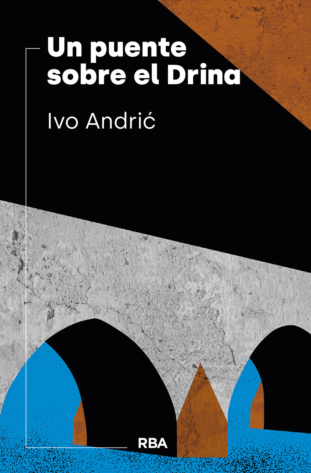 PUENTE SOBRE EL DRINA, UN - IVO ANDRIC - RBA