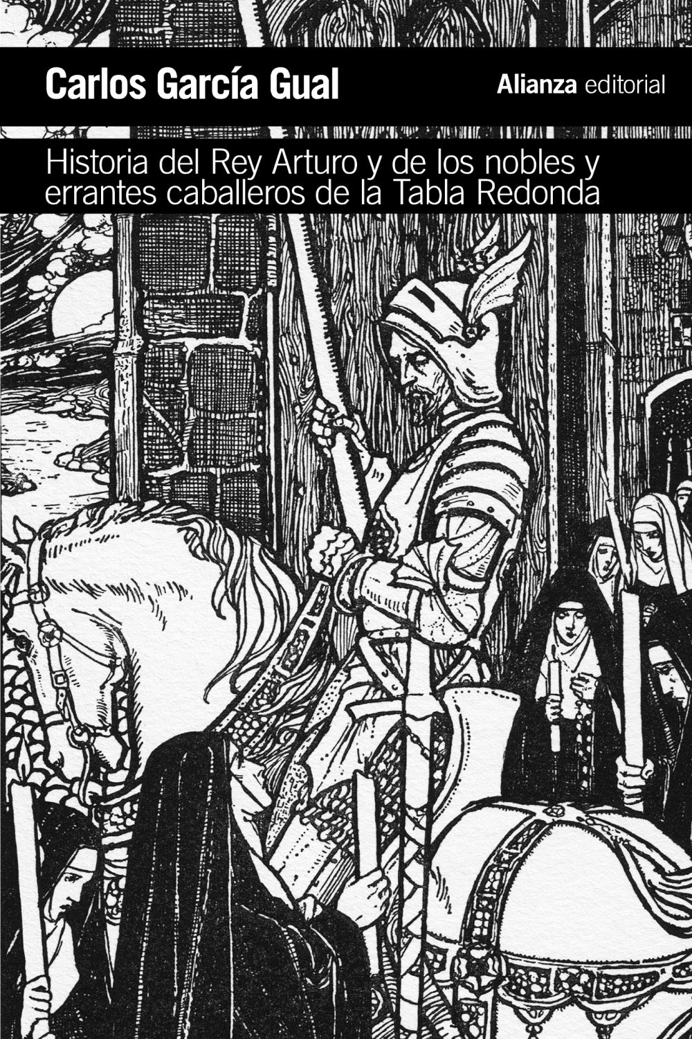 HISTORIA DEL REY ARTURO Y DE LOS NOBLES Y ERRANTES CABALLEROS DE LA TABLA REDONDA - GARCÍA GUAL, CARLOS